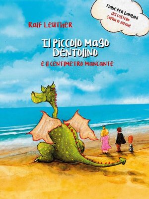 cover image of Il piccolo mago Dentolino e il centimetro mancante